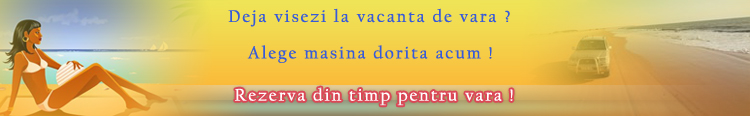 Inchiriaza o masina din timp pentru Vara 2010 ca putem garanta masina dorita si sa face-ti economii.